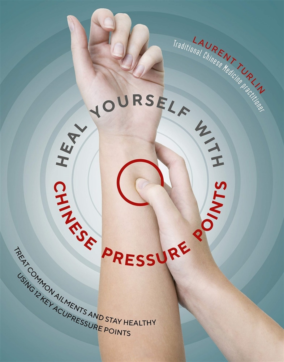 Picture of Heal yourself with chinese pressure points - treat common ailments and stay