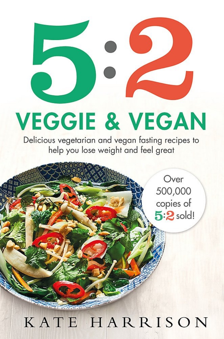 Picture of 5:2 veggie and vegan - delicious vegetarian and vegan fasting recipes to he