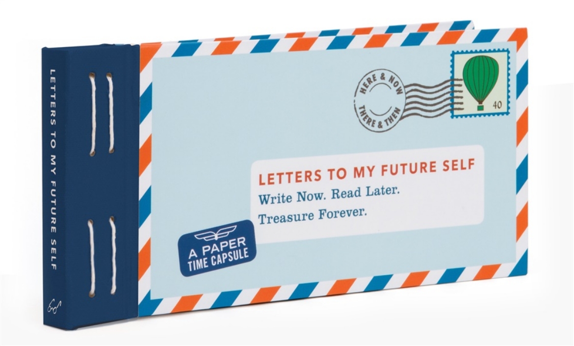 Picture of Letters to my future self - write now. read later. treasure forever