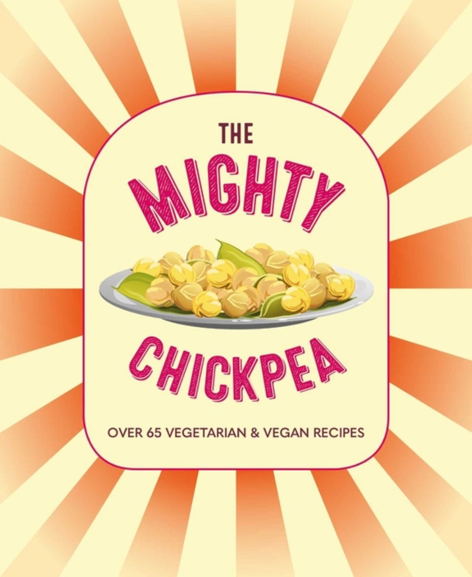 Picture of The Mighty Chickpea: Over 65 vegetarian and vegan recipes