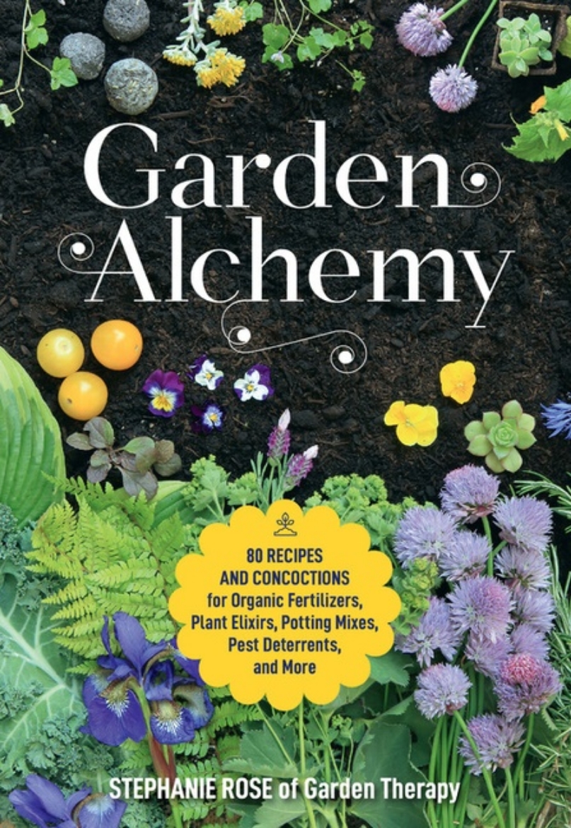 Picture of Garden Alchemy 80 Recipes and Concoctions for Organic Fertil