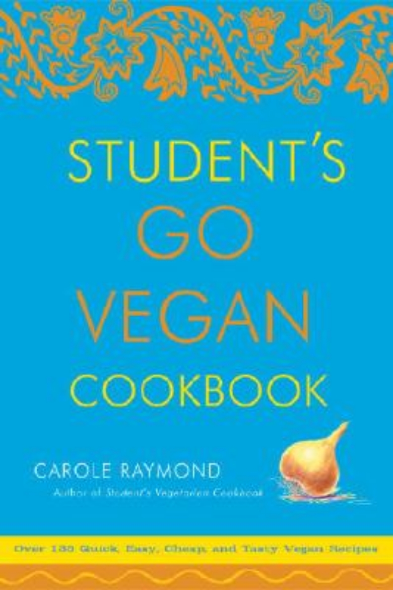 Picture of Students go vegan cookbook - 125 quick, easy, cheap and tasty vegan recipes