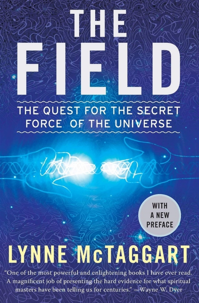 Picture of Field (The): The Quest For The Secret Force Of The Universe