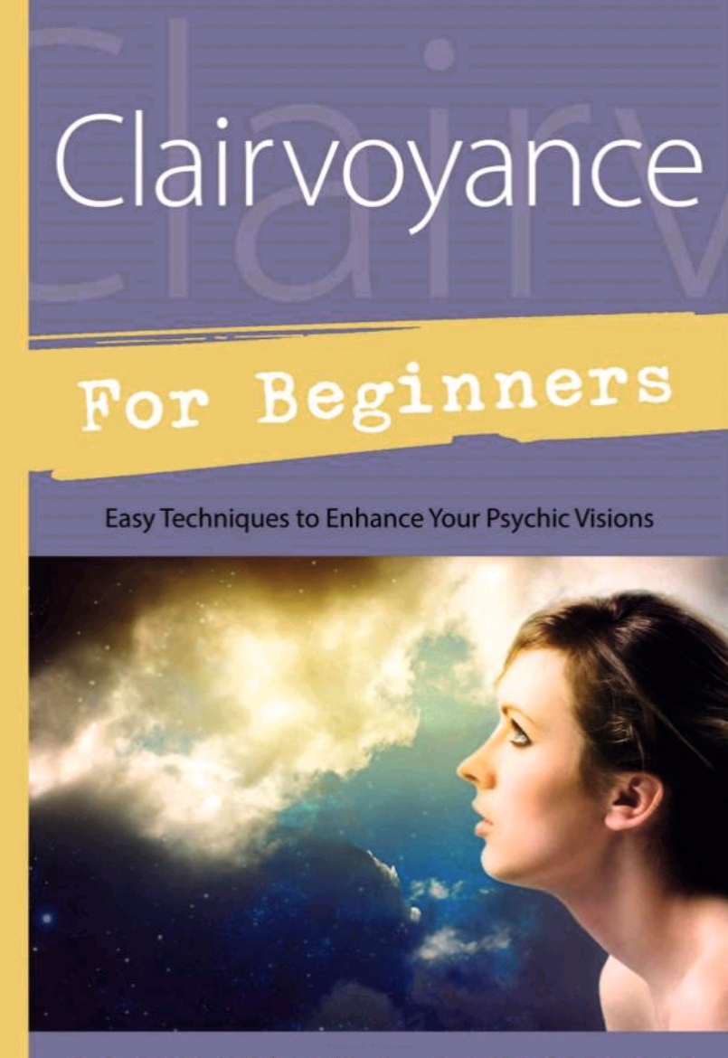 Picture of Clairvoyance for Beginners : Easy Techniques To Enhance Your Psychic Visions