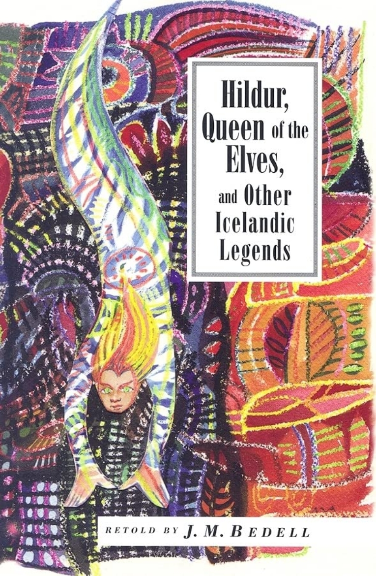 Picture of Hildur, Queen Of The Elves: Icelandic Folk Tales