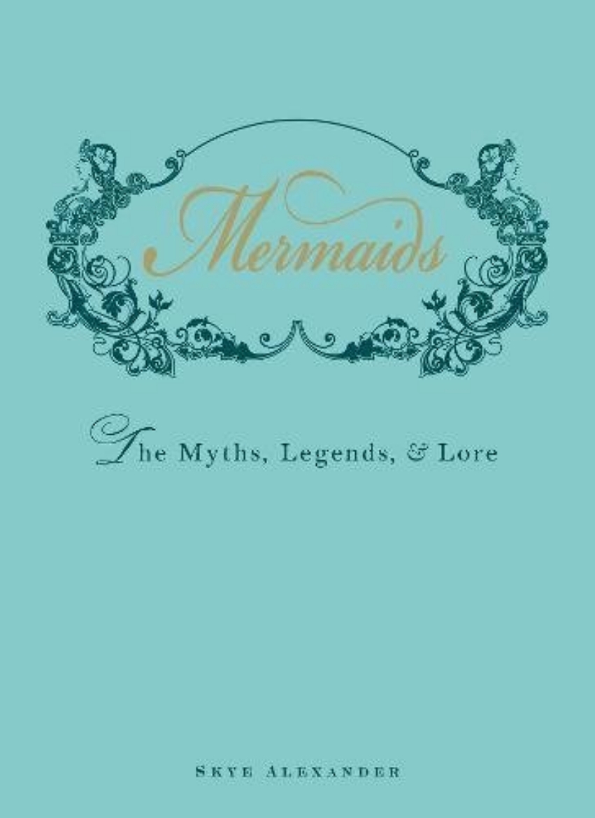 Picture of Mermaids - the myths, legends, and lore