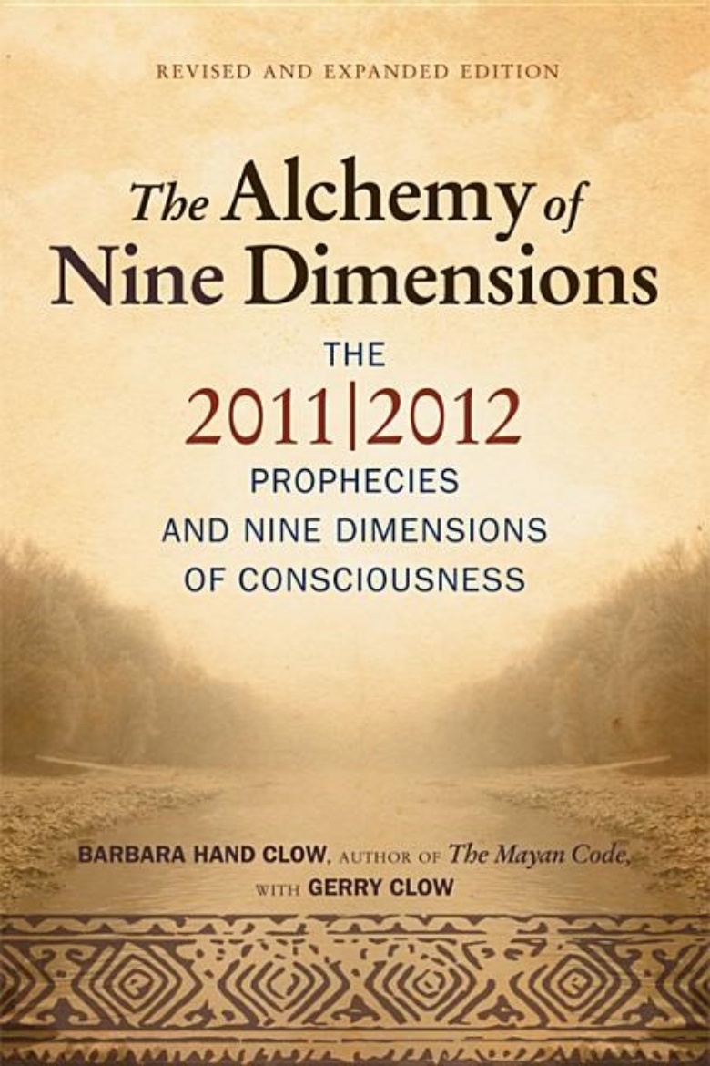 Picture of Alchemy Of Nine Dimensions: The 2011/2012 Prophecies & Nine Dimensions Of Consciousness (New Edition