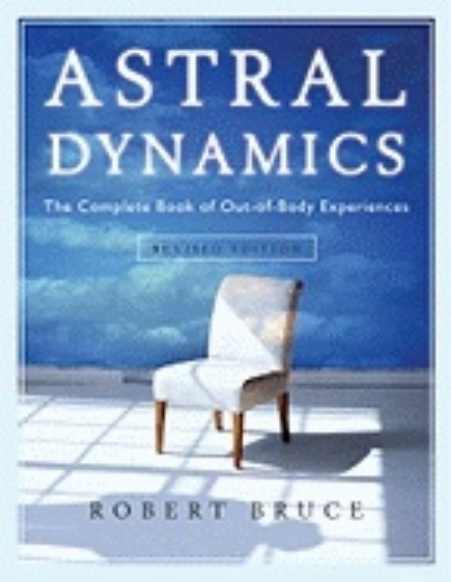 Picture of Astral dynamics - the complete book of out-of-body experiences