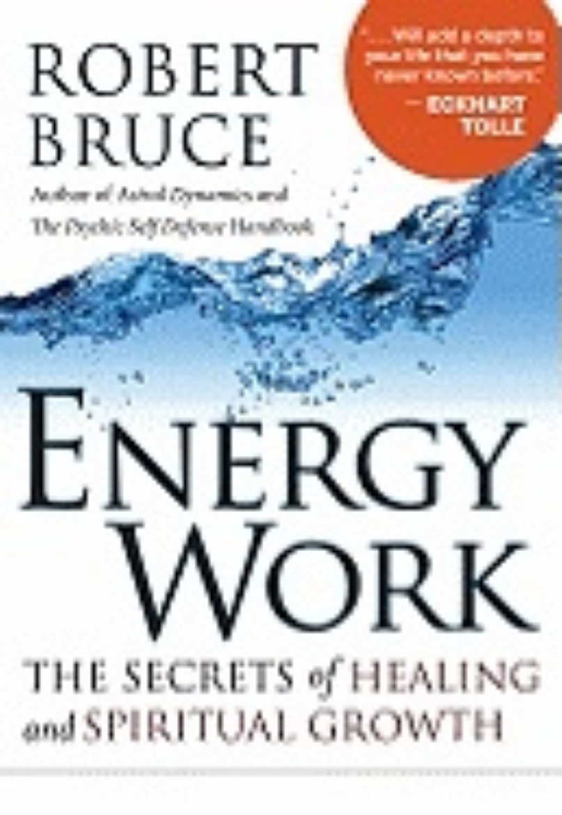 Picture of Energy Work: The Secrets Of Healing & Spiritual Growth (New Edition)