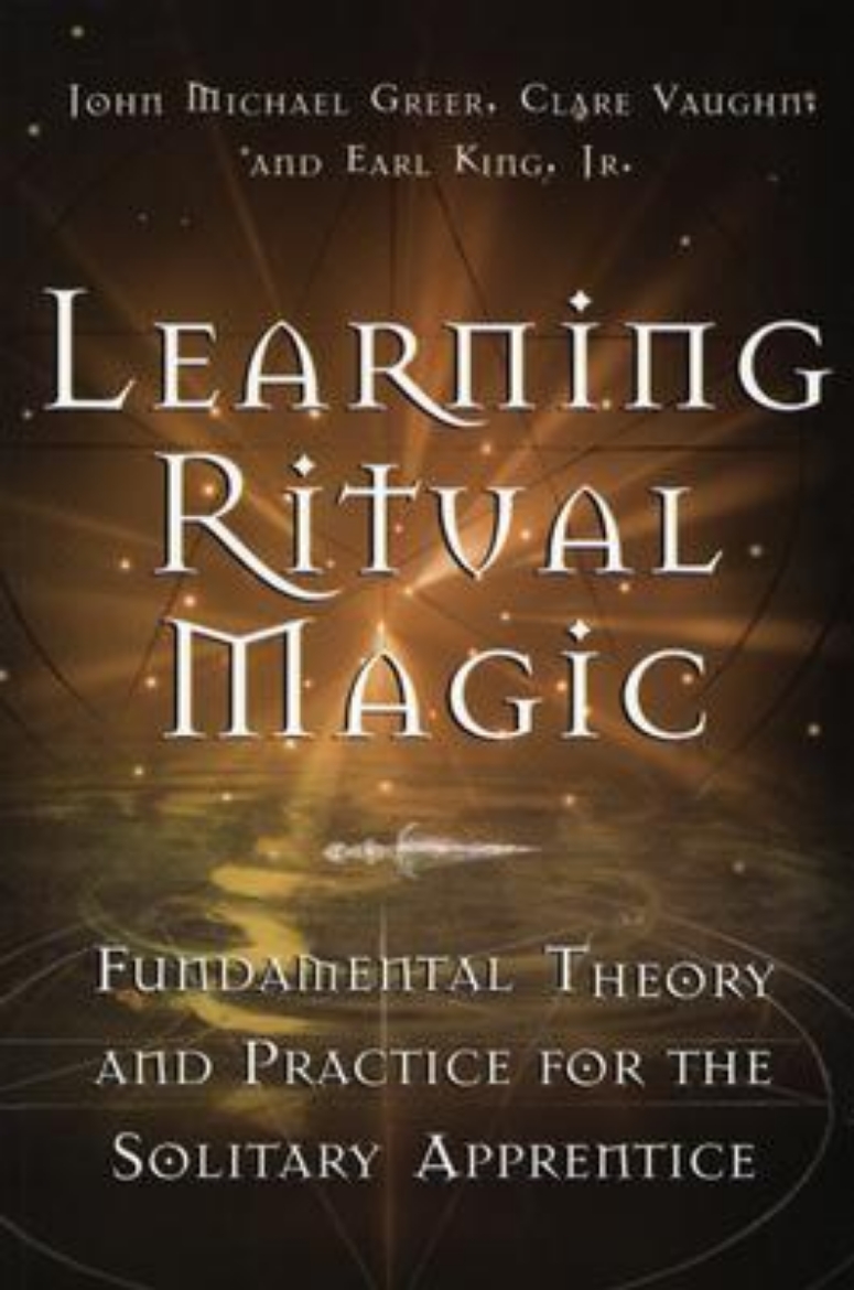 Picture of Learning Ritual Magic: Fundamental Theory and Practice for the Solitary Apprentice