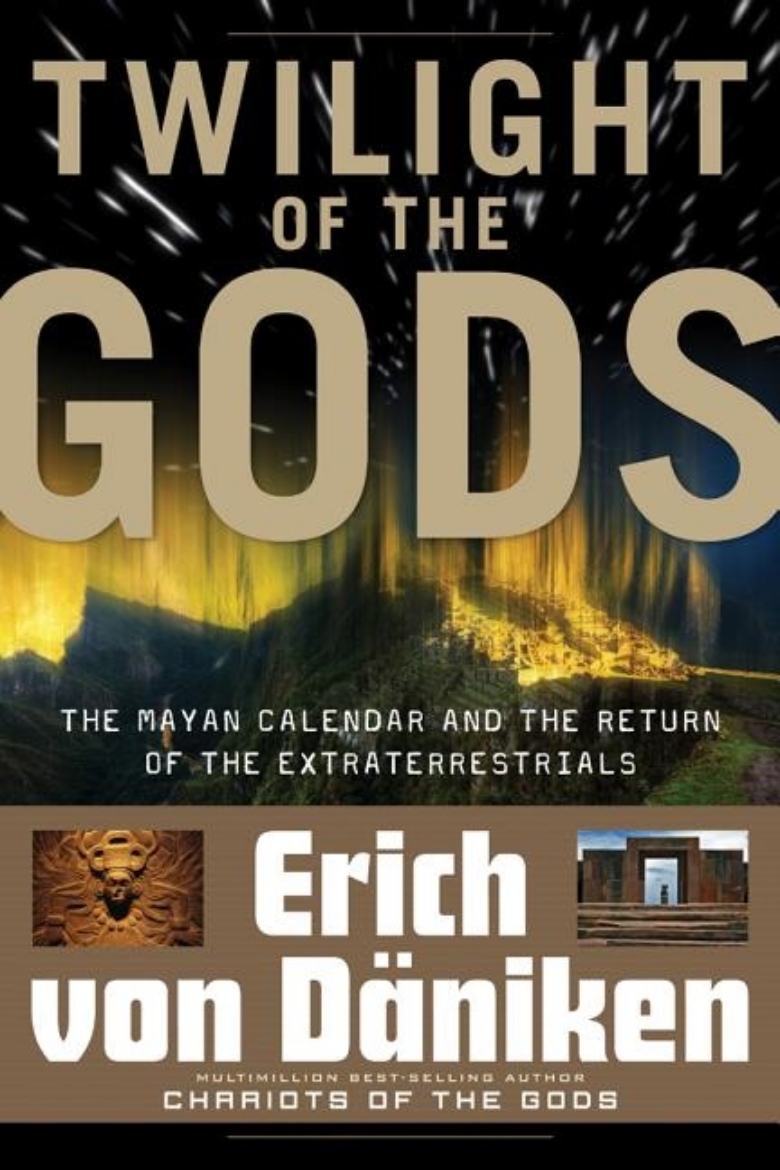 Picture of Twilight of the gods - the mayan calendar and the return of the extraterres