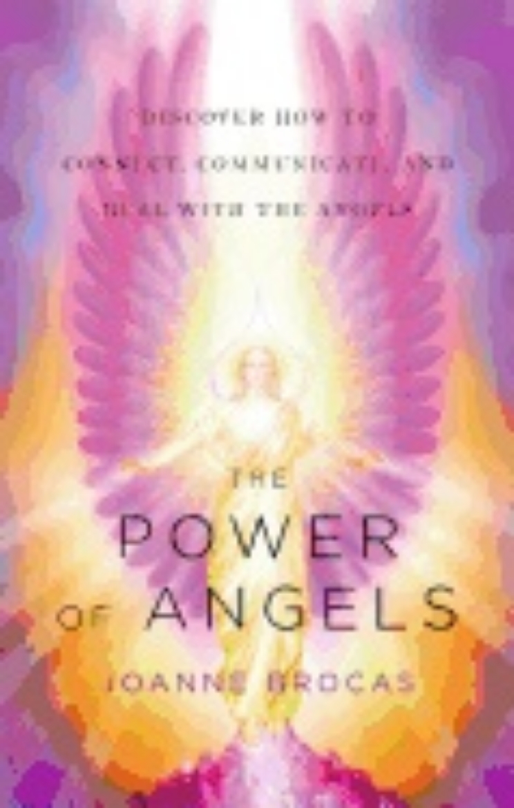 Picture of Power Of Angels : Discover How to Connect, Communicate, and Heal With the Angels