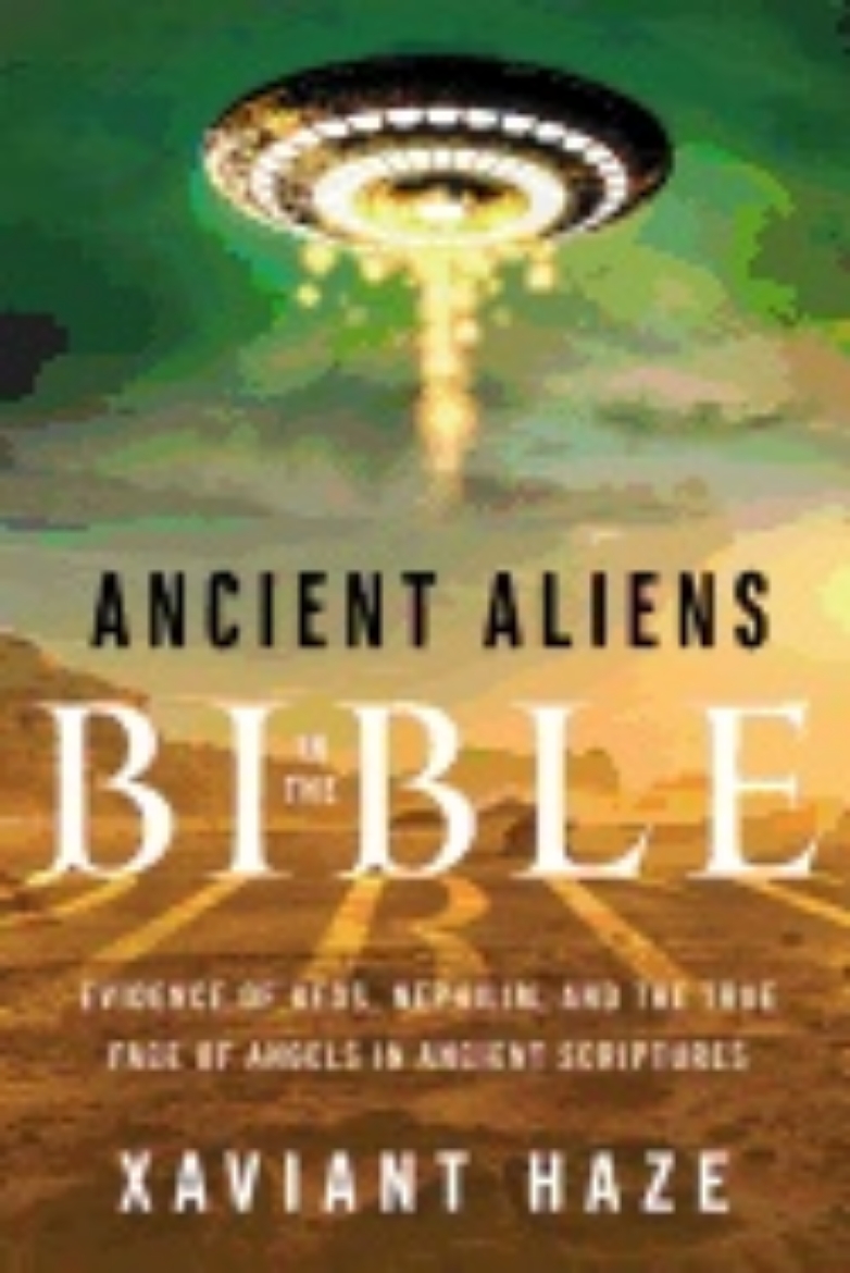 Picture of Ancient aliens in the bible - evidence of ufos, nephilim, and the true face