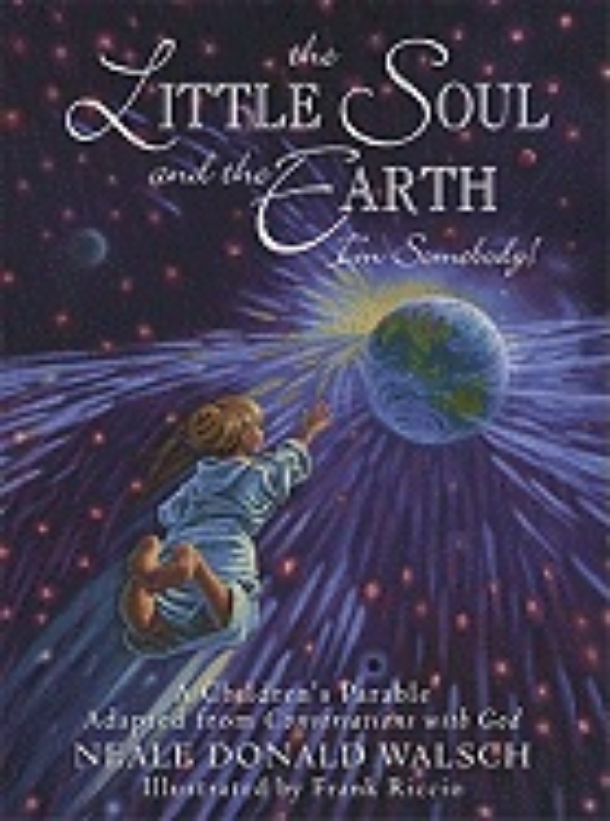 Picture of Little soul and the earth - a childrens parable adapted from conversations