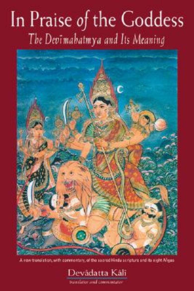 Picture of In Praise of the Goddess: The Devimahatmya and Its Meaning