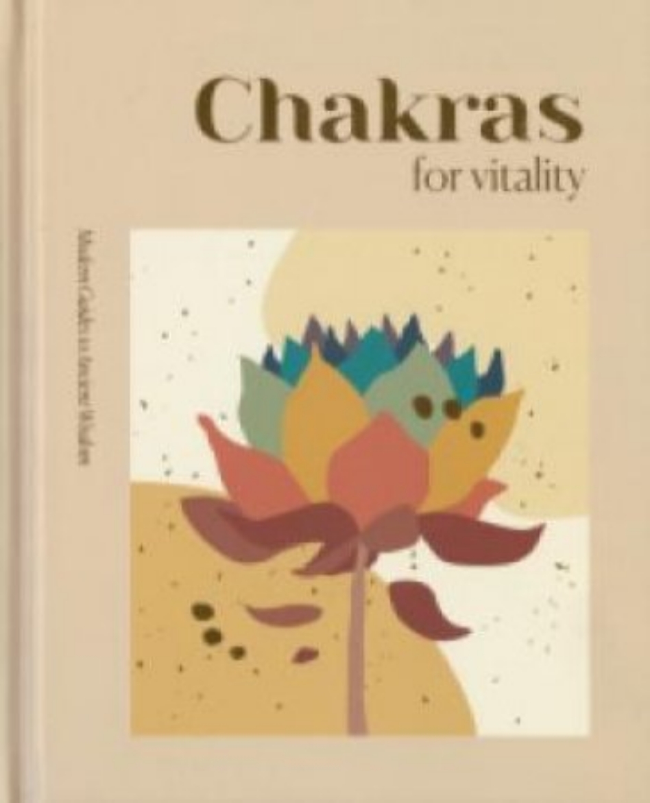 Picture of Modern Guides to Ancient Wisdom: Chakras for Vitality