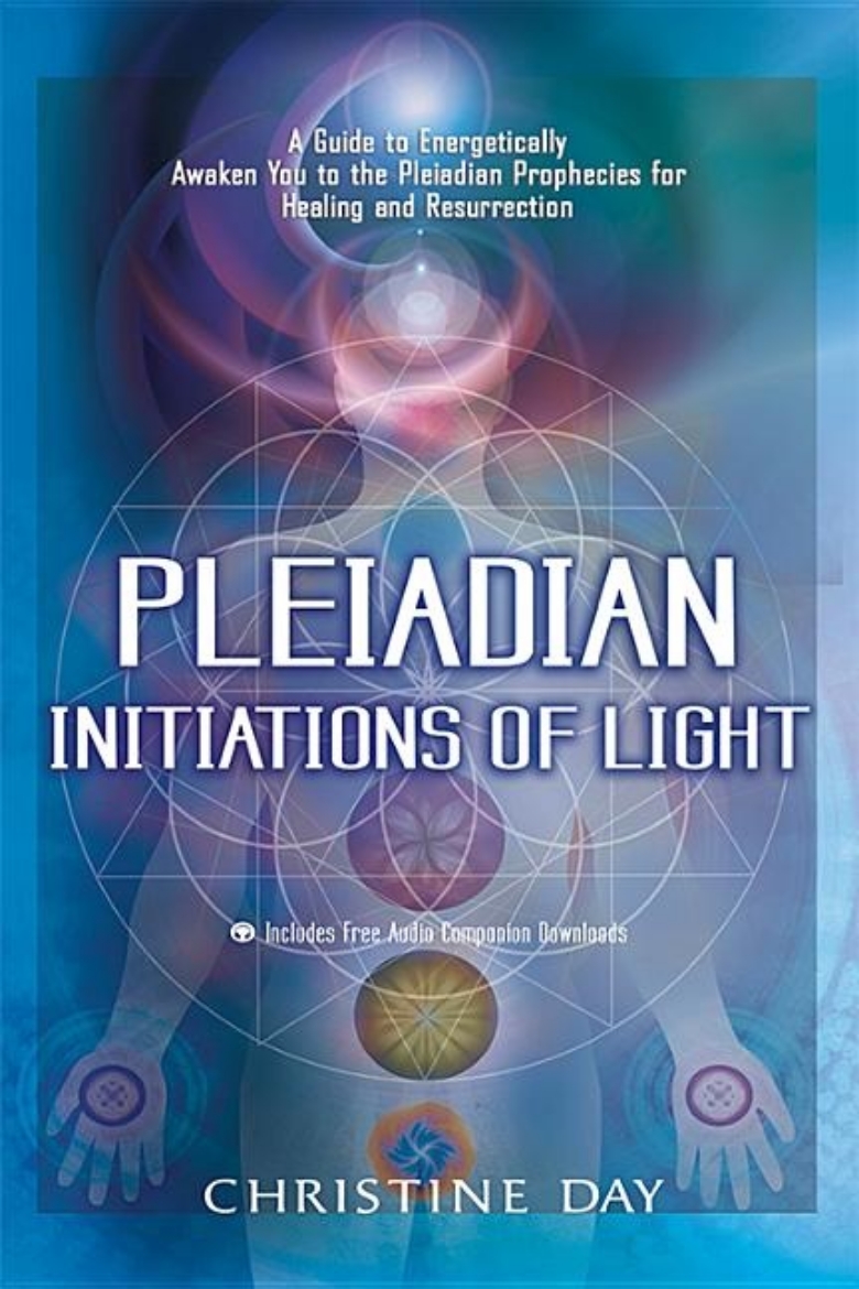 Picture of Pleiadian Initiations Of Light: A Guide To Energetically Awaken You To The Pleiadian Prophecies For 