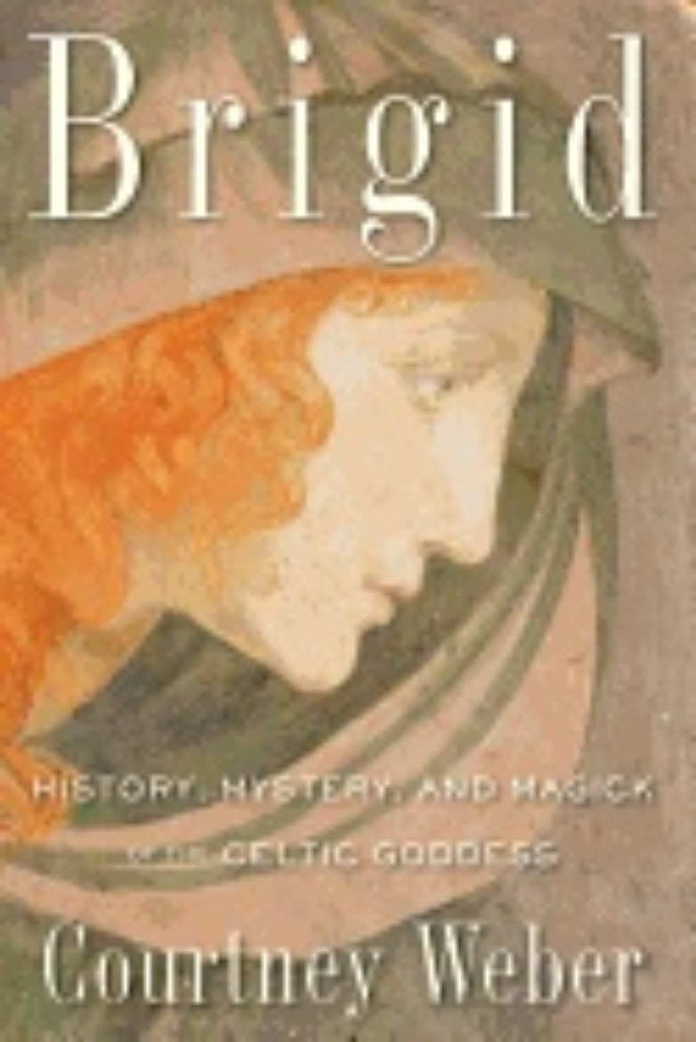 Picture of Brigid - history, mystery, and magick of the celtic goddess