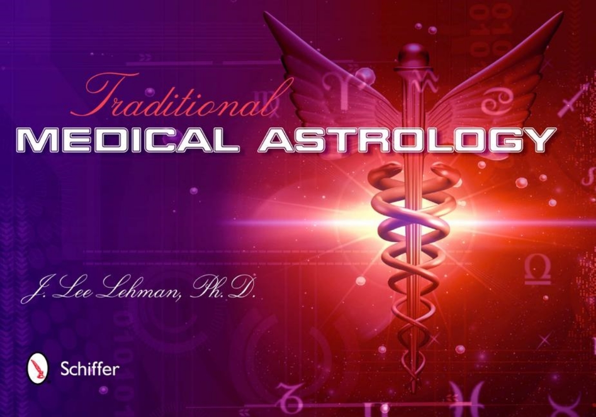 Picture of Traditional Medical Astrology: Medical Astrology from Celestial Omens to 1930 Ce