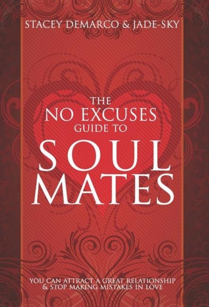 Picture of No Excuses Guide To Soul Mates: You Can Attract A Great Relationship & Stop Making Mistakes In Love