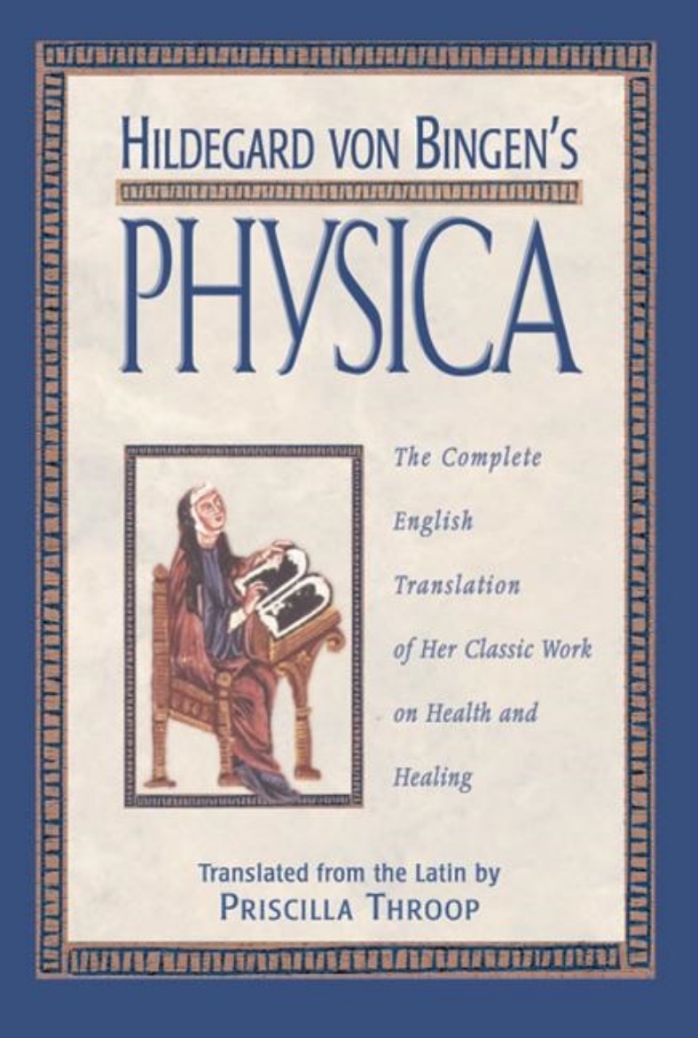 Picture of Hildegard von bingens physica - the complete english translation of her cla