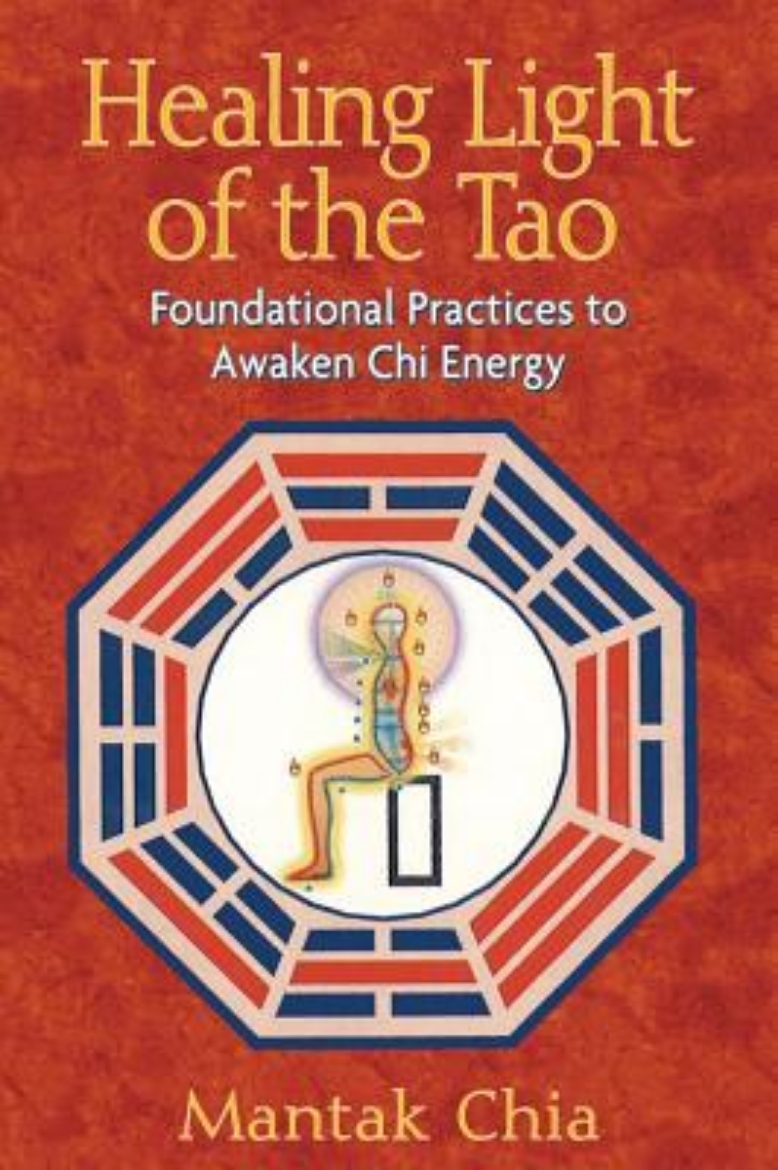 Picture of Healing light of the tao - foundational practices to awaken chi energy