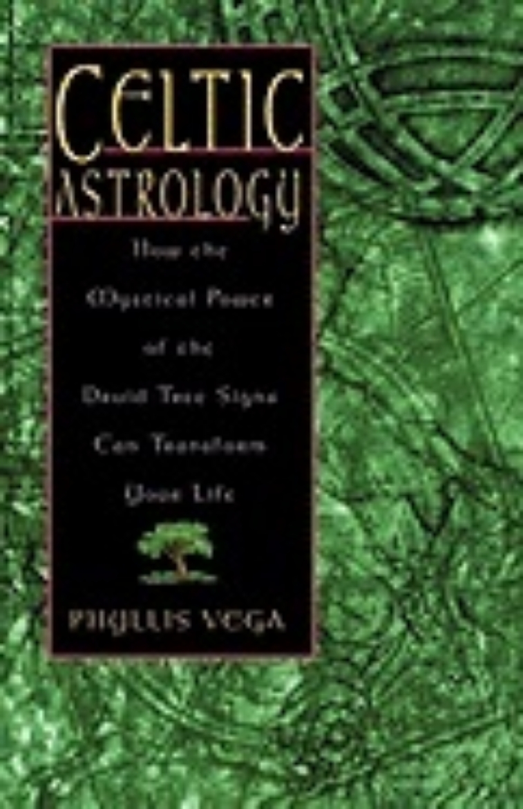 Picture of Celtic Astrology: How the Mystical Power of the Druid Tree Sign Can Transform Your Life