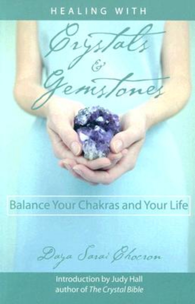 Picture of Healing with Crystals & Gemstones: Balance Your Chakras and Your Life