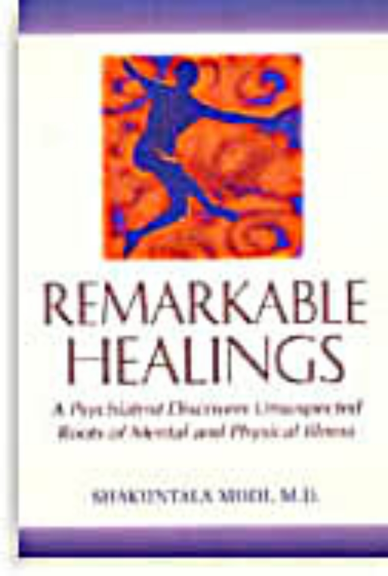 Picture of Remarkable Healings: A Psychiatrist Discovers Unsuspected Ro