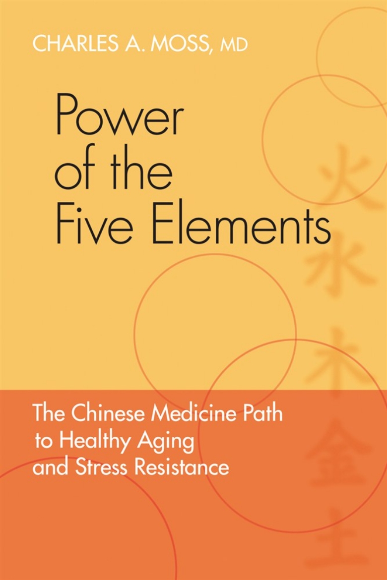 Picture of Power of the five elements - the chinese medicine path to healthy aging and