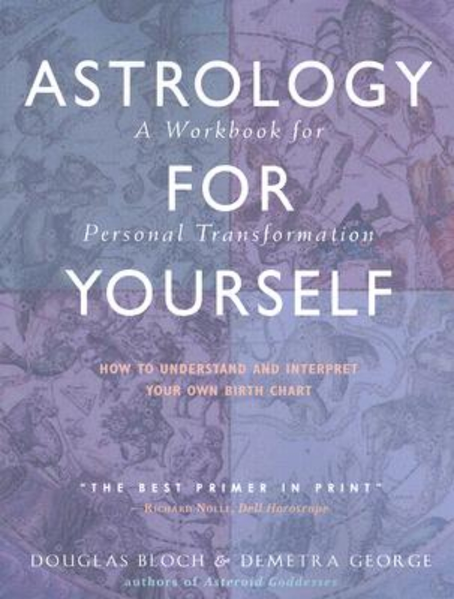 Picture of Astrology for yourself - how to understand and interpret your own birth cha