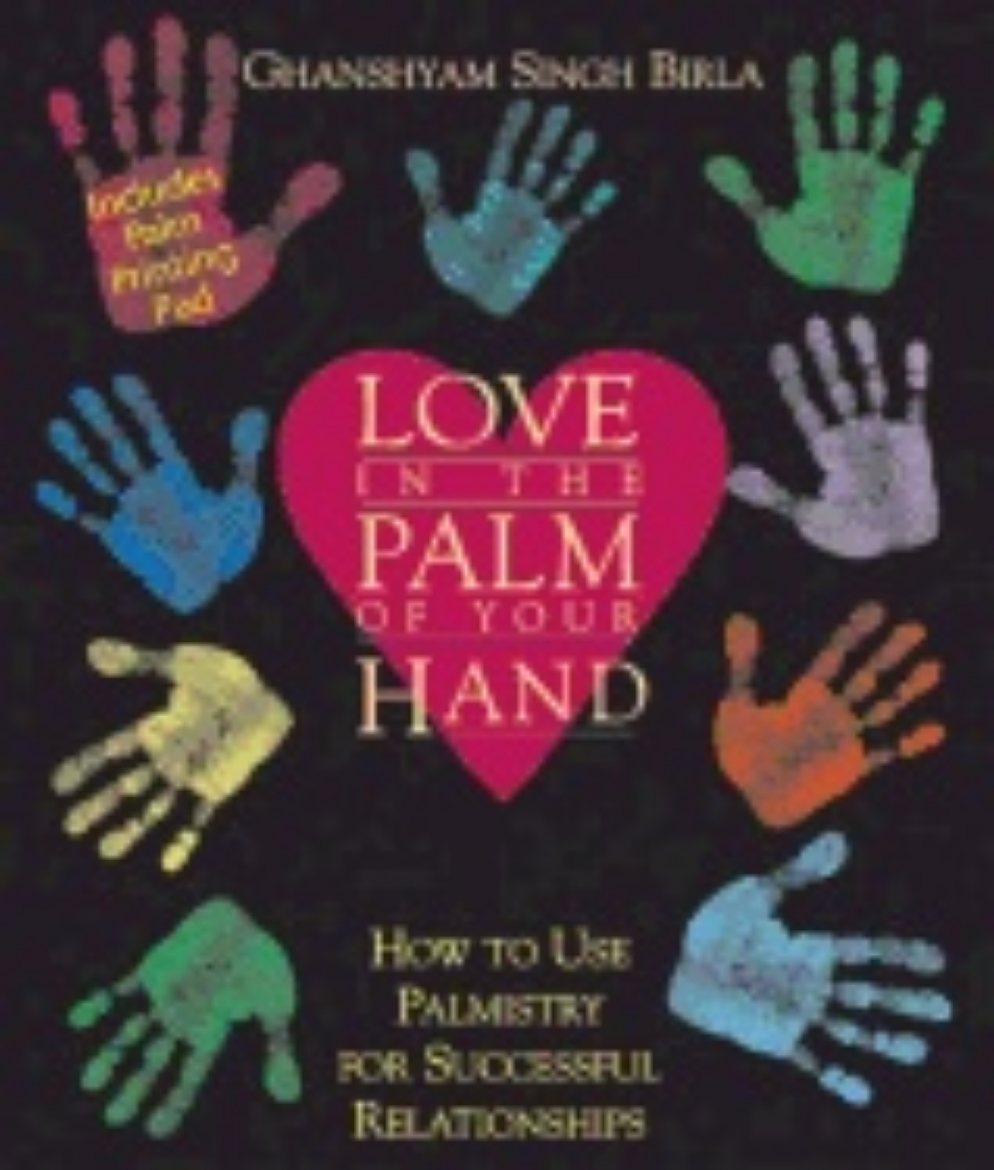 Picture of Love In Palm Of Your Hand : How to Use Palmistry for Successful Relationships
