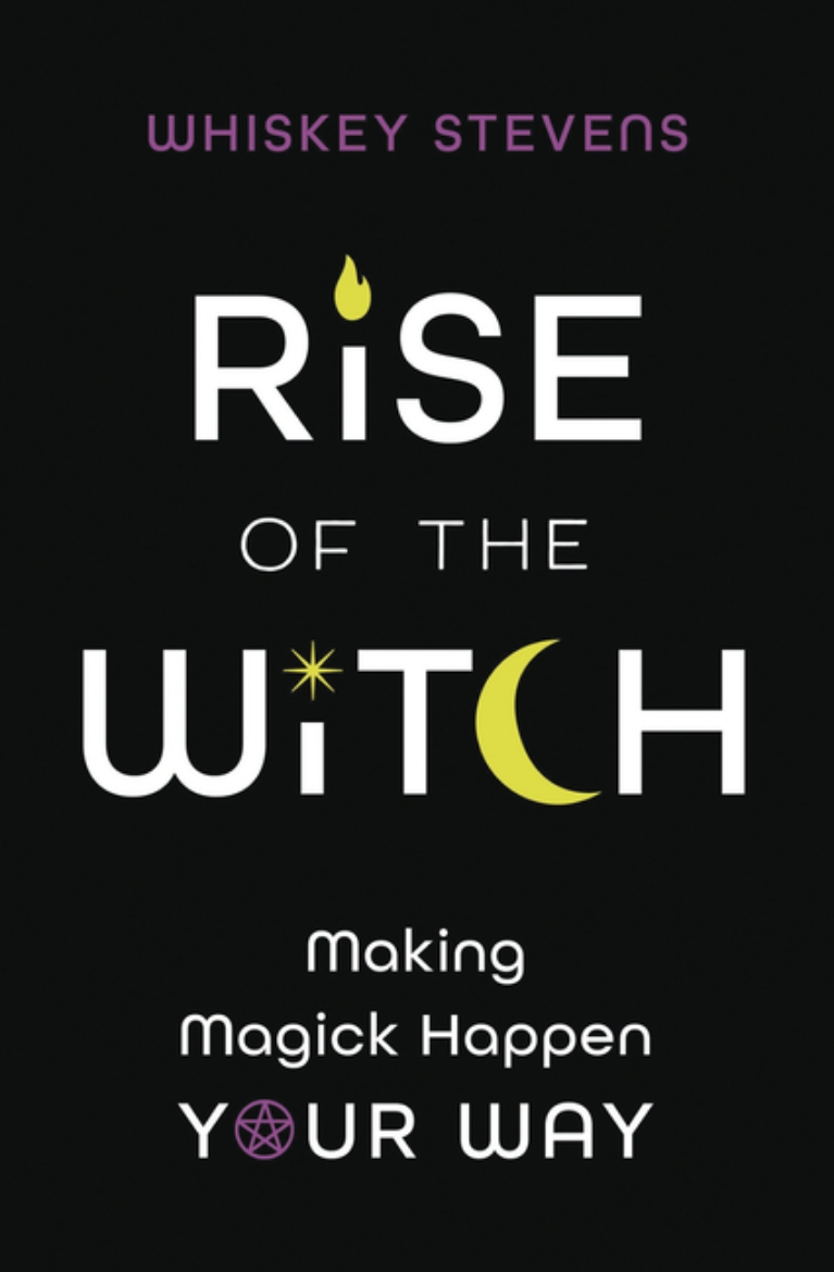 Picture of Rise of the Witch: Making Magick Happen Your Way