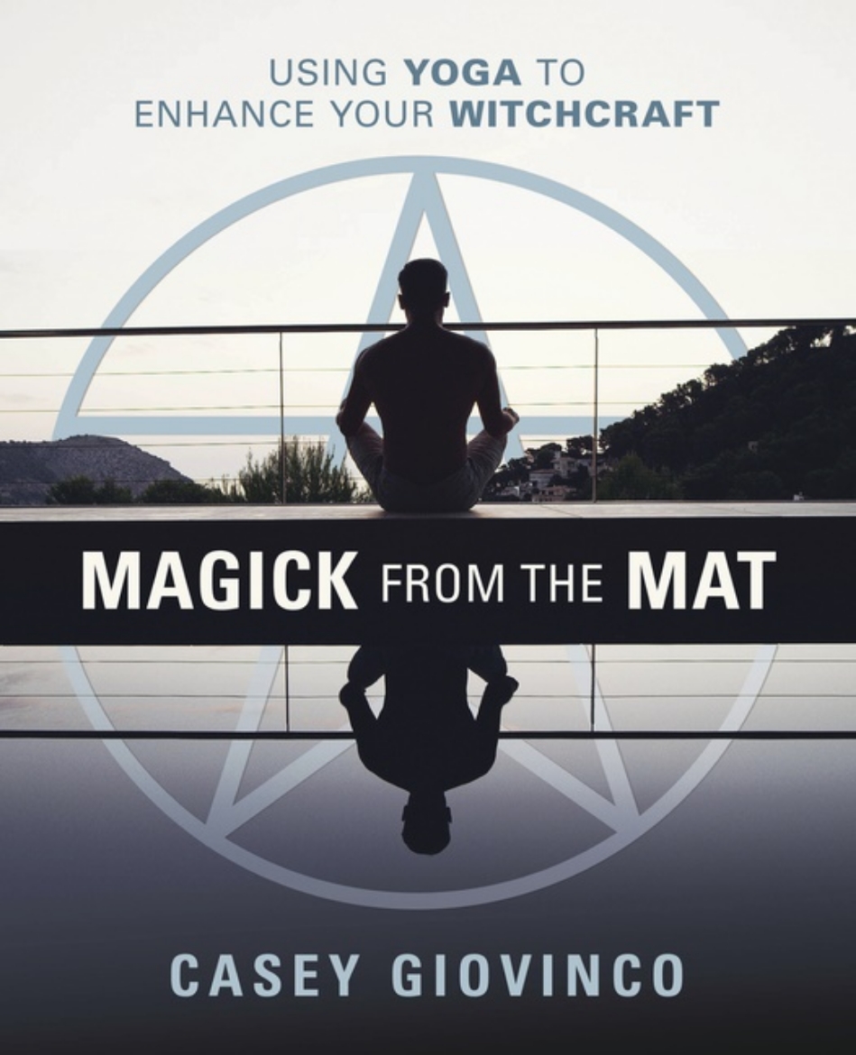 Picture of Magick from the Mat: Using Yoga to Enhance Your Witchcraft