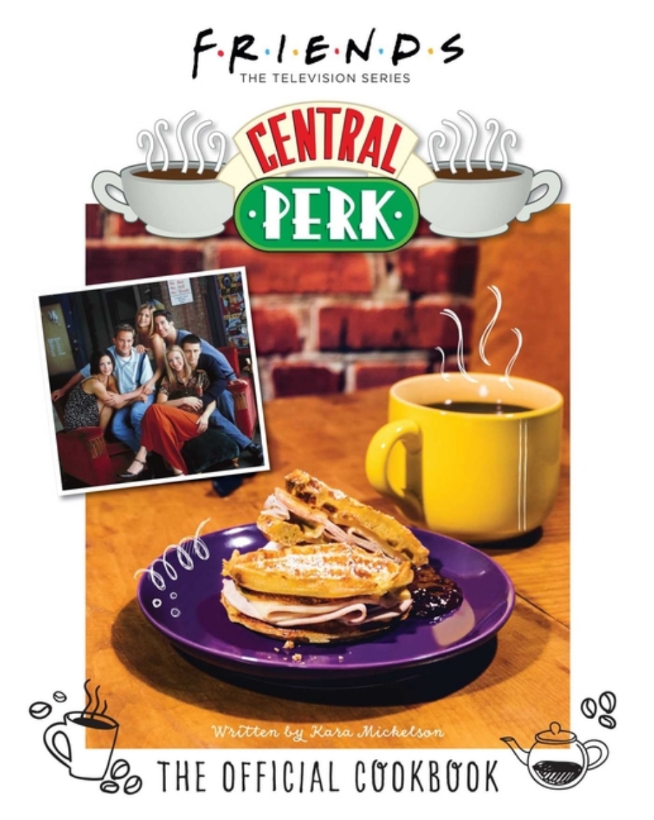 Picture of Friends: The Official Central Perk Cookbook (Classic TV Cookbooks,