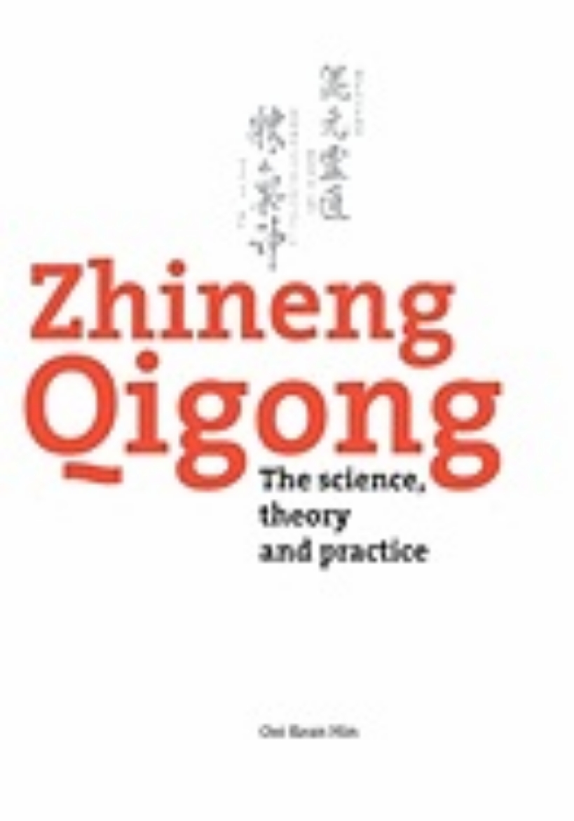 Picture of Zhineng Qigong : The science, theory and practice