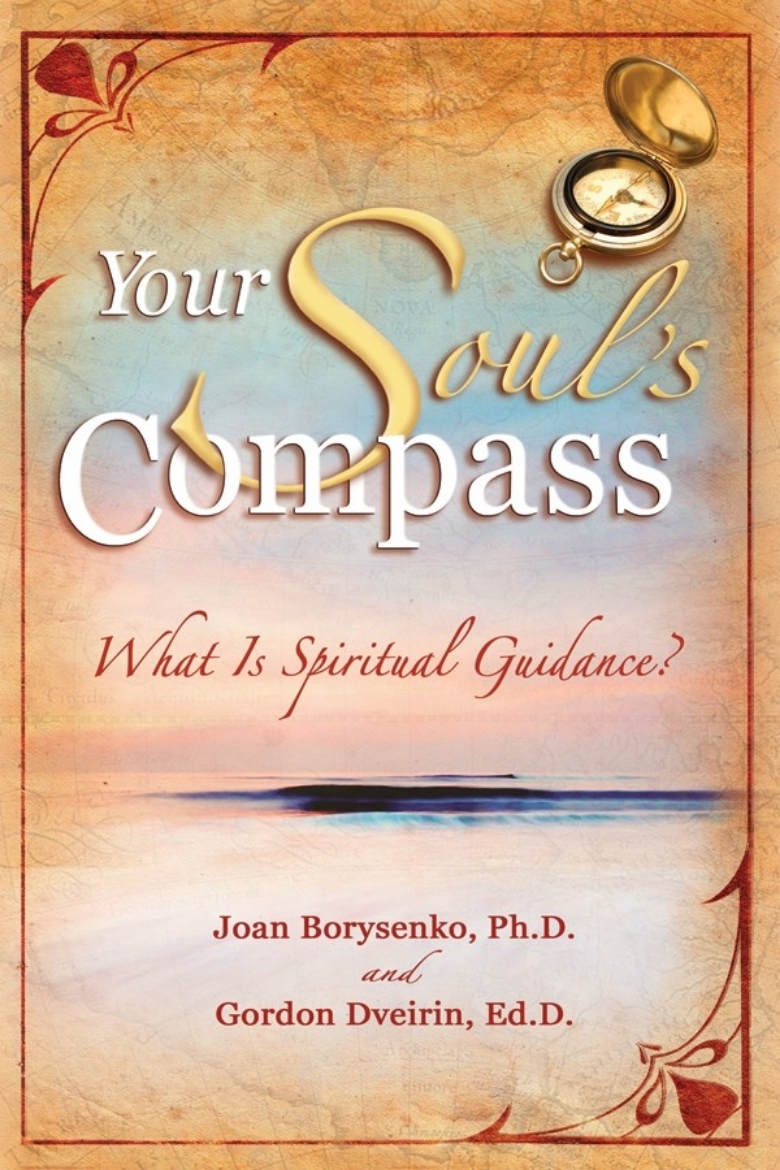 Picture of Your Soul's Compass : What Is Spiritual Guidance?