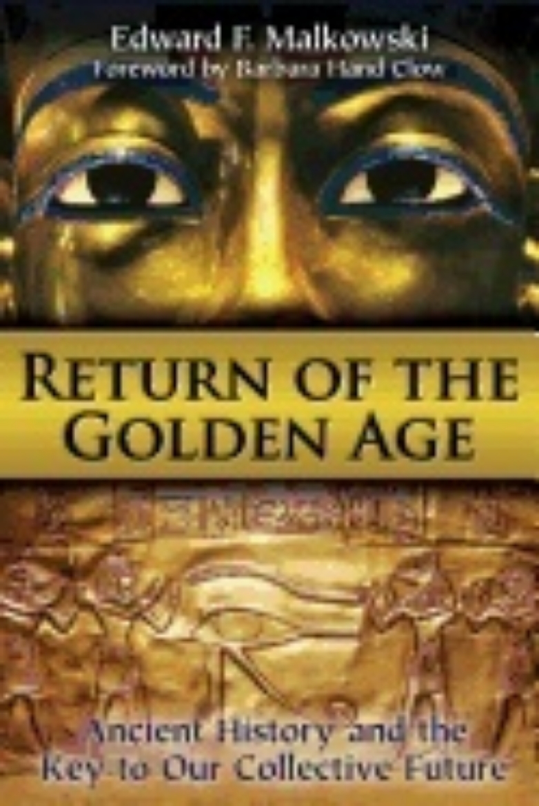 Picture of Return Of The Golden Age : Ancient History and the Key to Our Collective Future