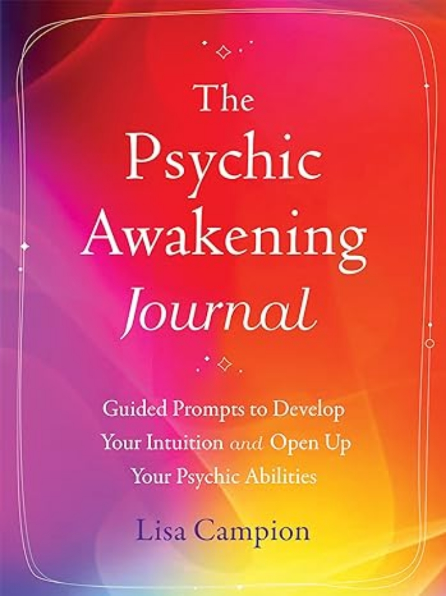 Picture of The Psychic Awakening Journal Guided Prompts to Develop Your Intuition and Open Up Your Psychic Abilities