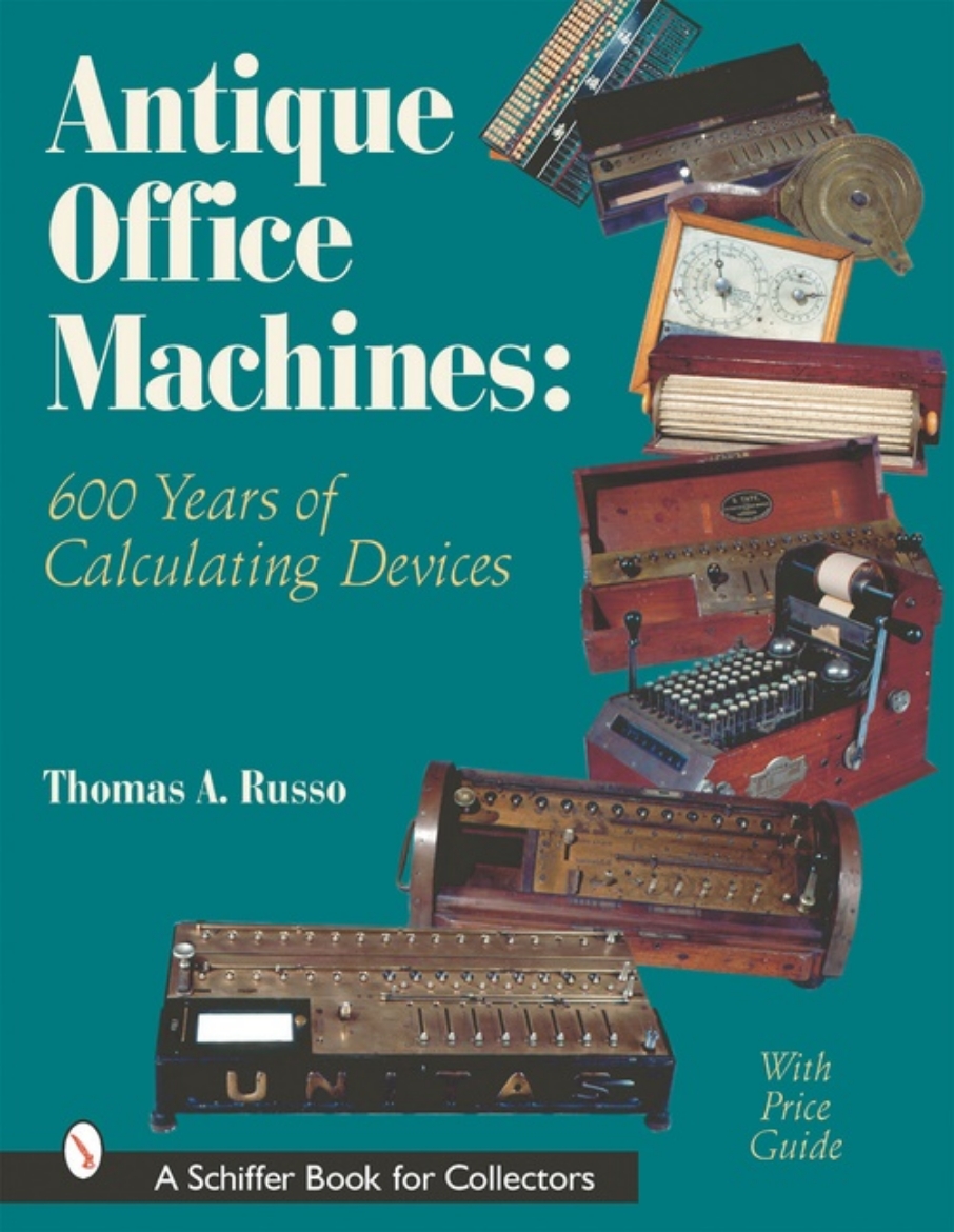 Picture of Antique Office Machines : 600 Years of Calculating Devices