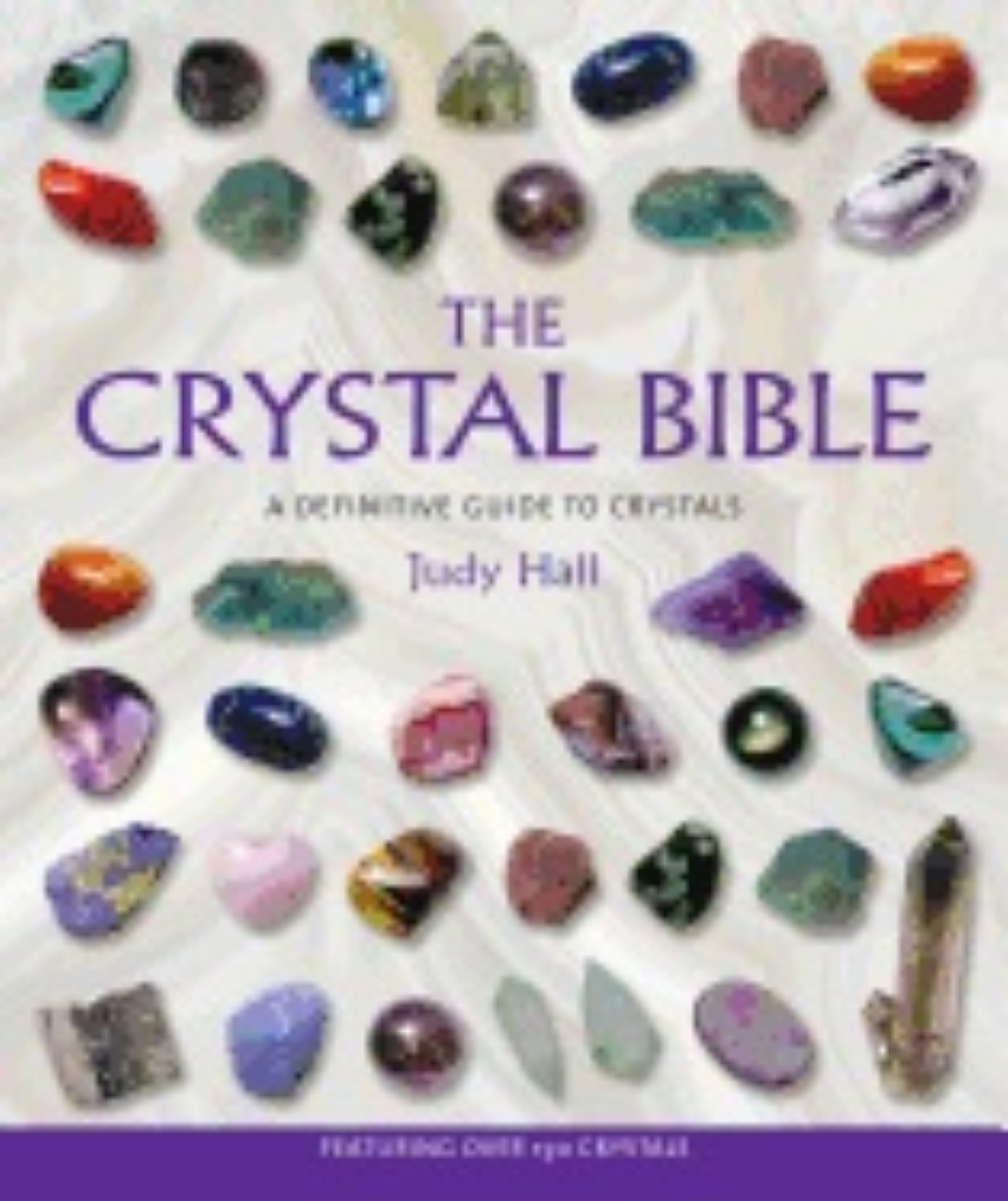 Picture of The Crystal Bible: A Definitive Guide To Crystals