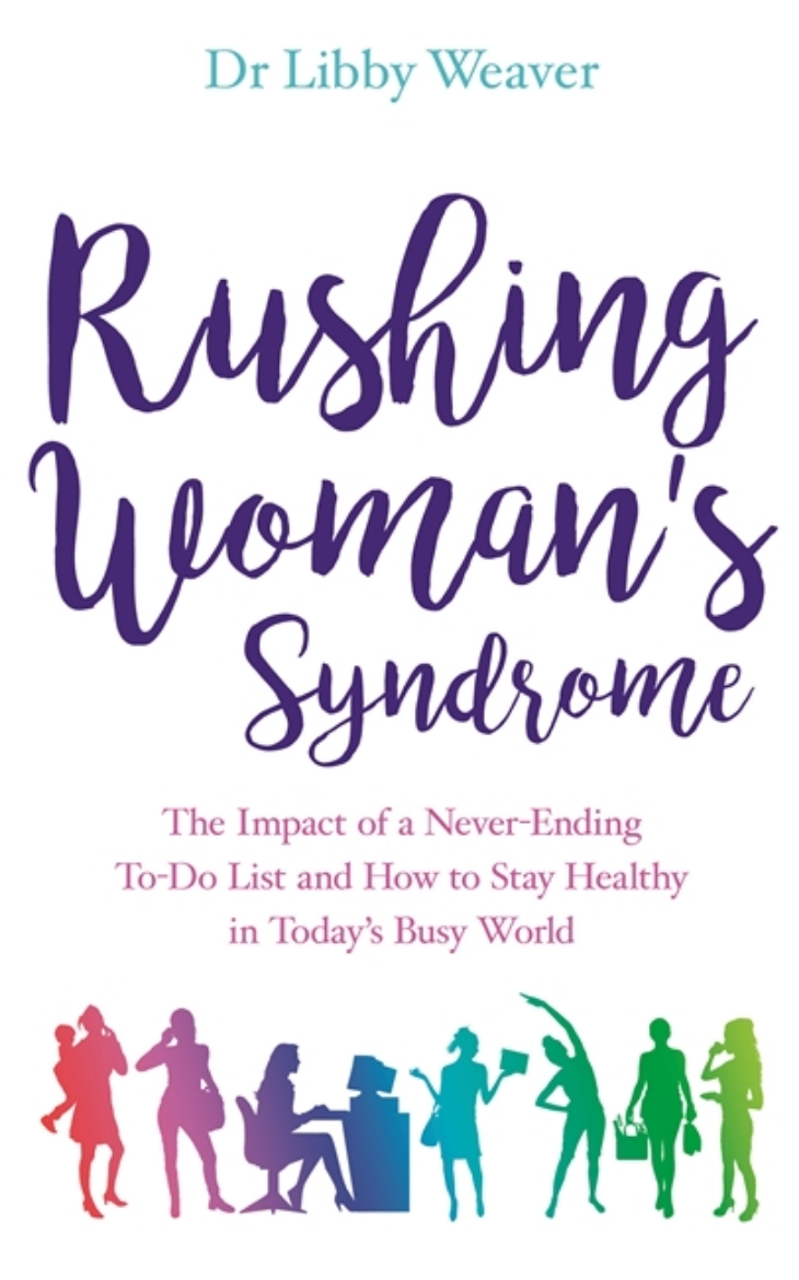 Picture of Rushing womans syndrome - the impact of a never-ending to-do list and how t