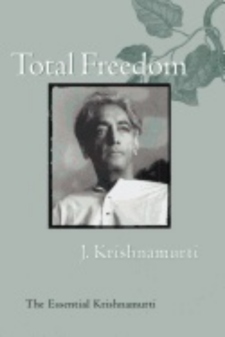 Picture of Total Freedom: The Essential Krishnamurti