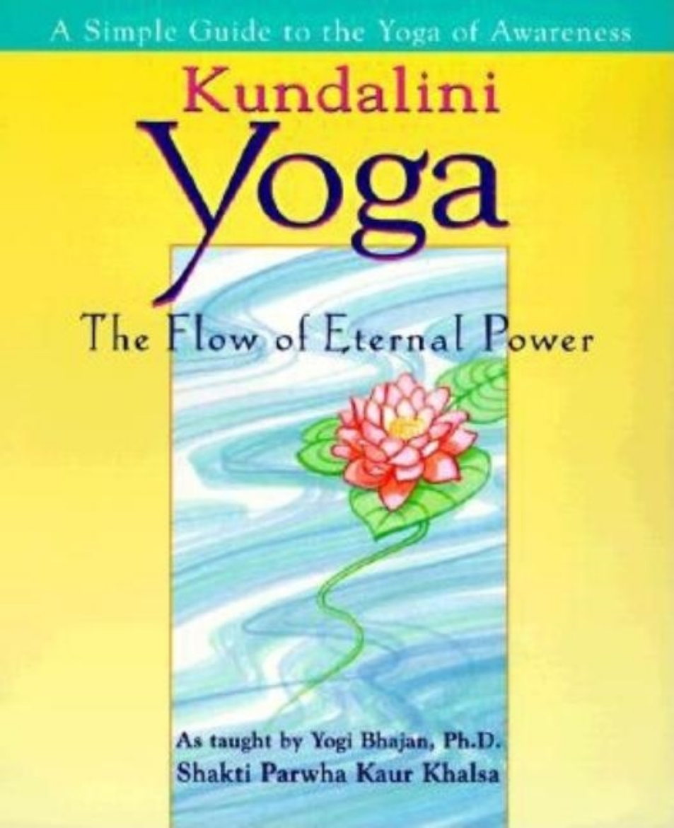 Picture of Kundalini yoga - the flow of eternal power - a simple guide to the yoga of