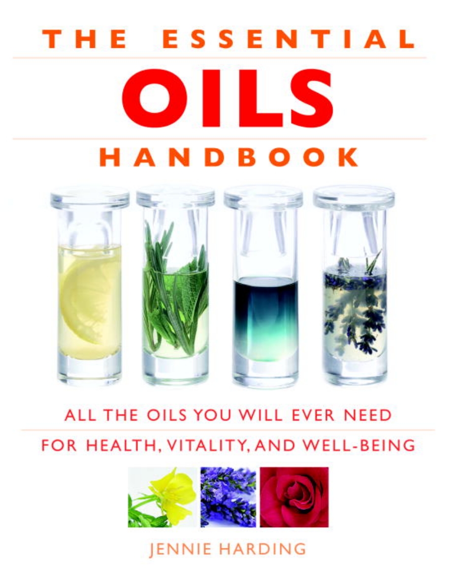 Picture of Essential Oils Handbook: All The Oils You Will Ever Need For Health, Vitality & Well-Being