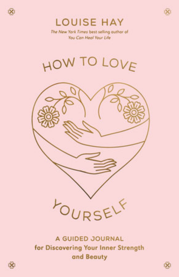 Picture of How to Love Yourself a Guided Journal for Discovering Your Inner Strength : Diary