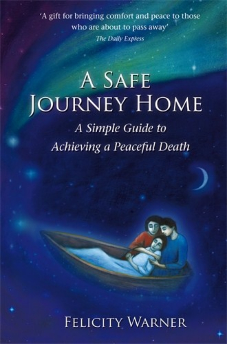 Picture of Safe journey home - a simple guide to achieving a peaceful death