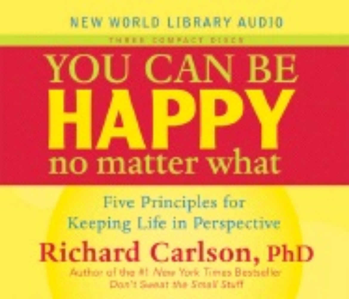 Picture of You Can Be Happy No Matter What : Five Principles for Keeping Life in Perspective (3 CD)