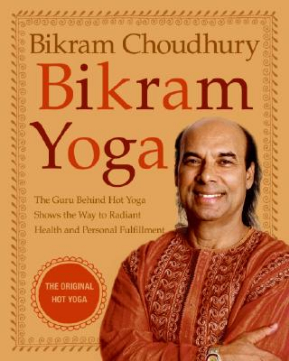 Picture of Bikram yoga - the guru behind hot yoga shows the way to radiant health and