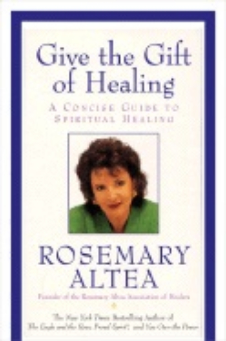 Picture of Give The Gift Of Healing: A Concise Guide To Spiritual Healing